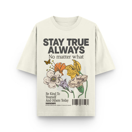 stay-true-always-oversized-t-shirt-floral-graphic