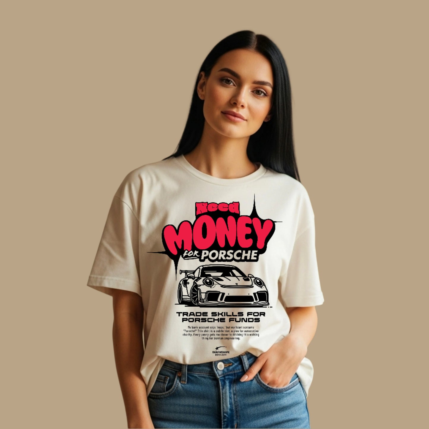 Need Money for Porsche - Funny Car Lover's Statement T-Shirt