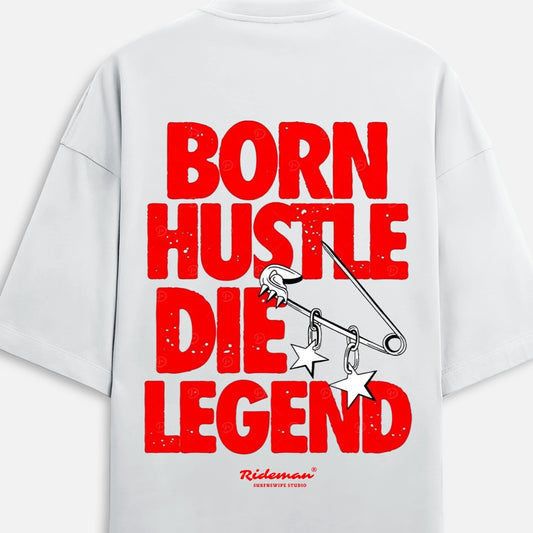 White t-shirt with red text 'Born Hustle Die Legend' and a safety pin graphic on a white background