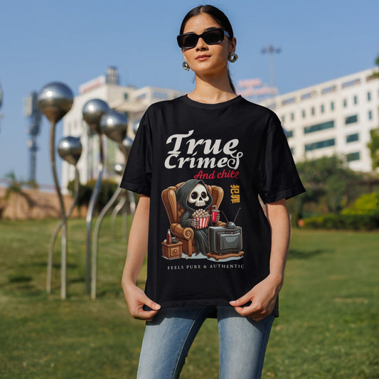 True Crimes & Chill Printed  Unisex Oversize Cotton Tee