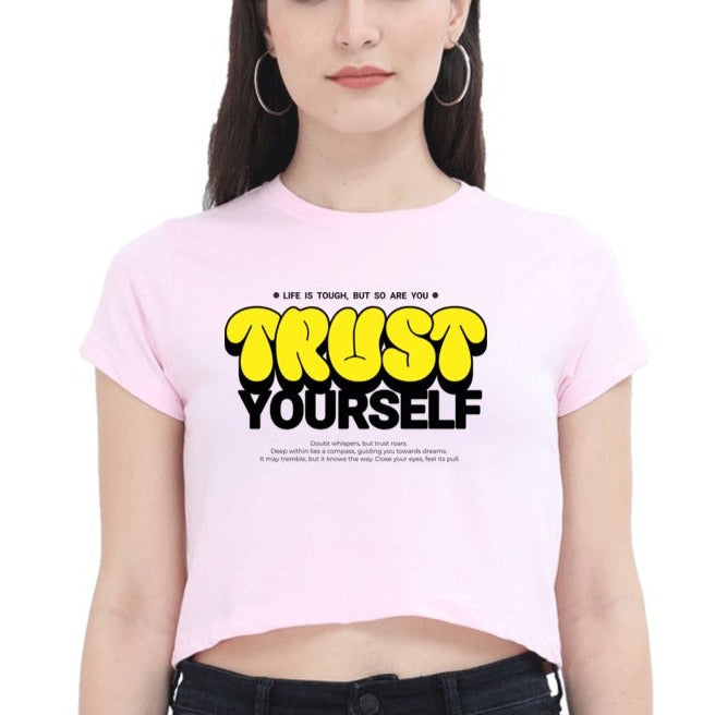 Trust Yourself Printed  Round neck Cotton Crop Top