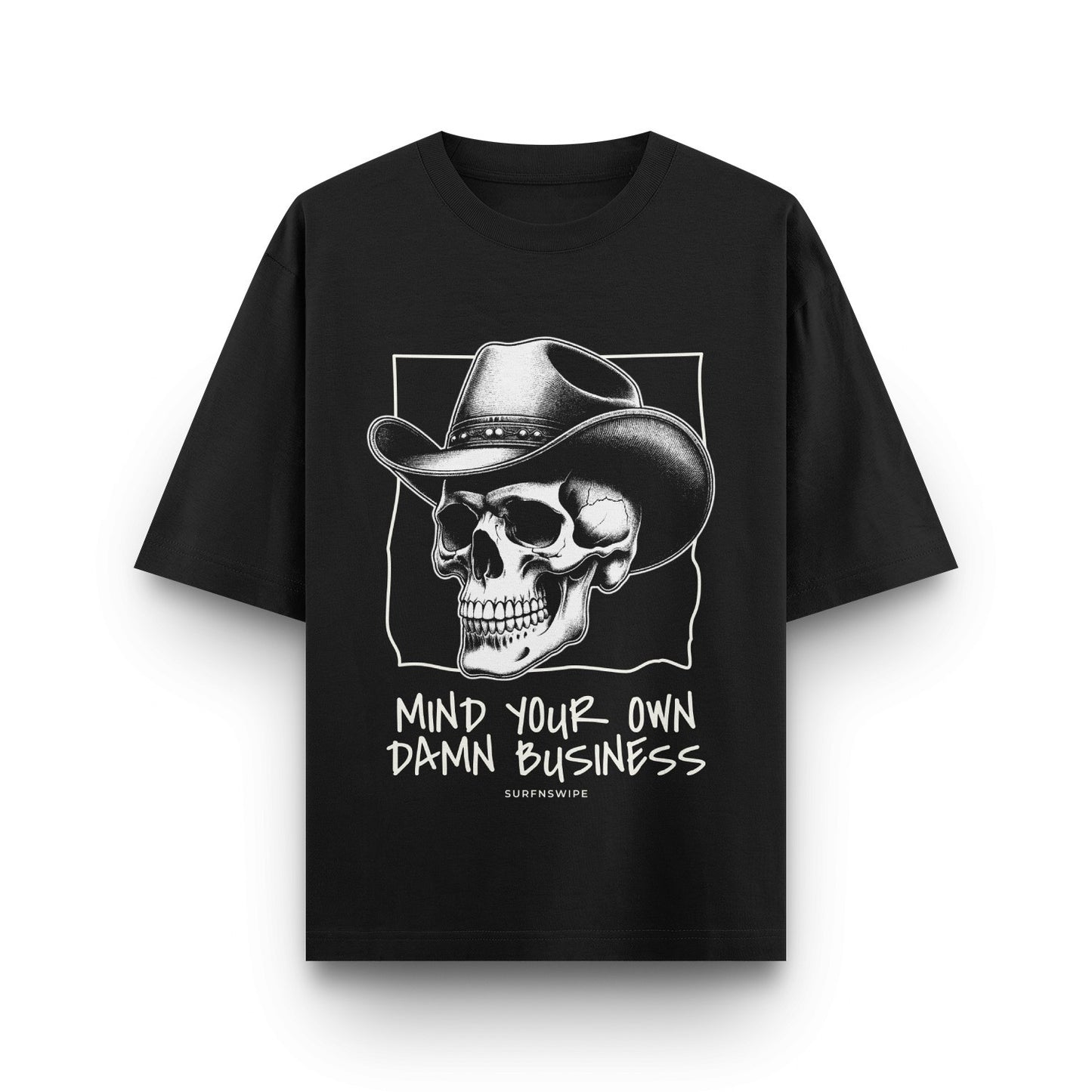 Cowboy Skull T-Shirt - 'Mind Your Own Damn Business' graphic tee