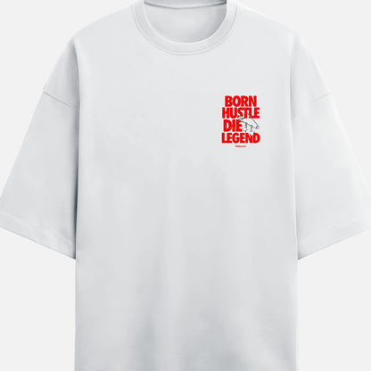 White t-shirt with red text 'Born Hustle Die Legend' on a white background
