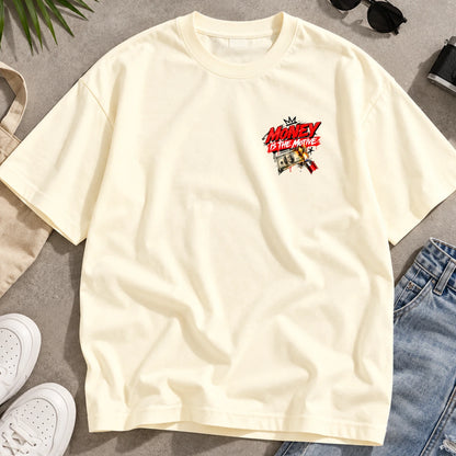 Money Is the Motive Unisex Oversized T-Shirt