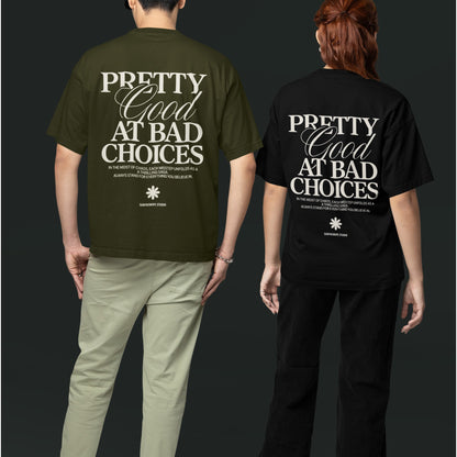 Pretty Good At Bad Choices  Graphic Tee