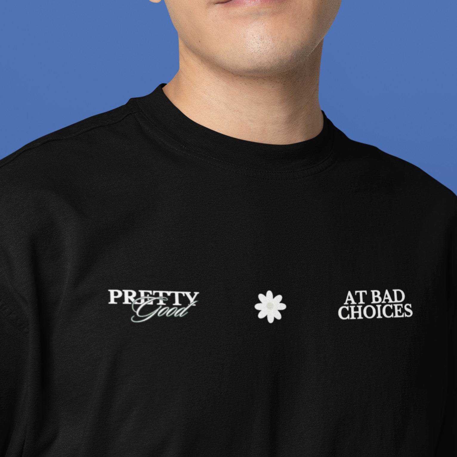 Pretty Good At Bad Choices  Graphic Tee