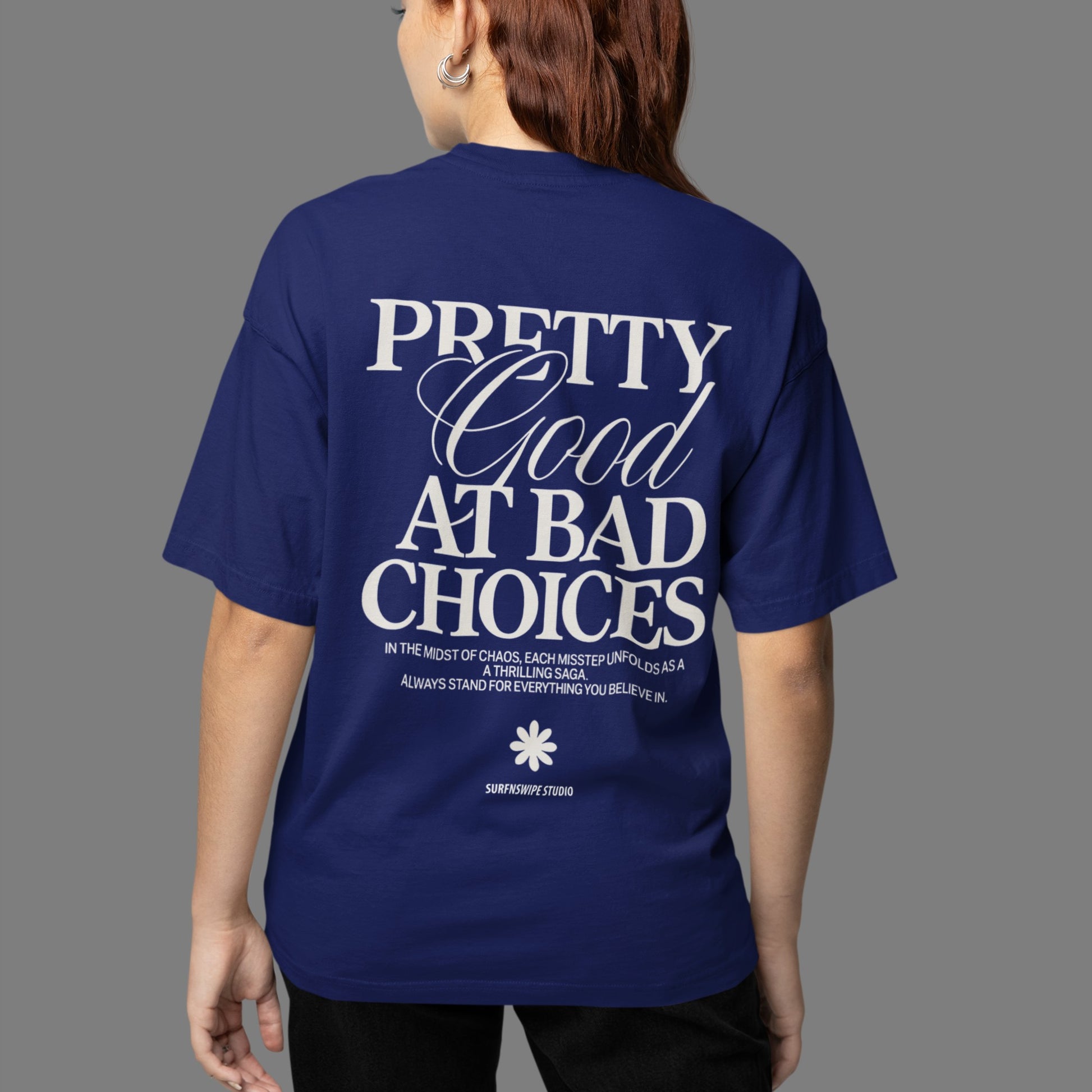 Pretty Good At Bad Choices  Graphic Tee