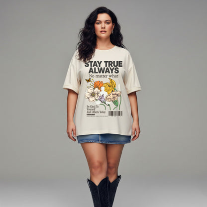 stay-true-always-oversized-t-shirt-floral-graphic
