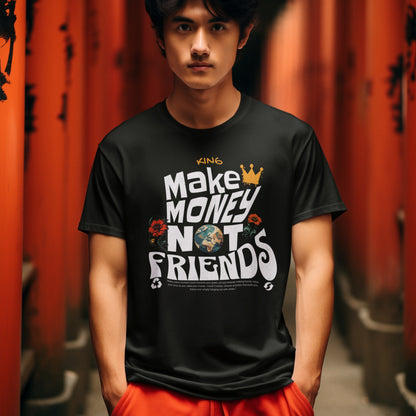 Make Money Not Friends Printed Ultra-Soft Supima Cotton T-Shirt