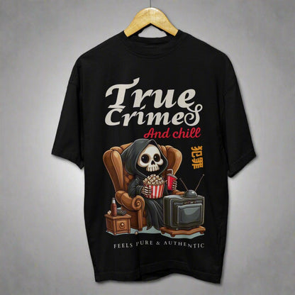 True Crimes & Chill Printed  Unisex Oversize Cotton Tee