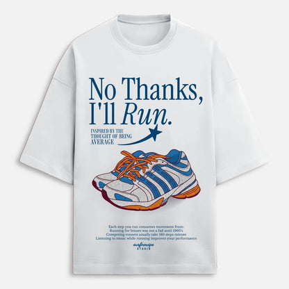 White t-shirt with blue text 'No Thanks, I'll Run' and running shoe graphic on a white background