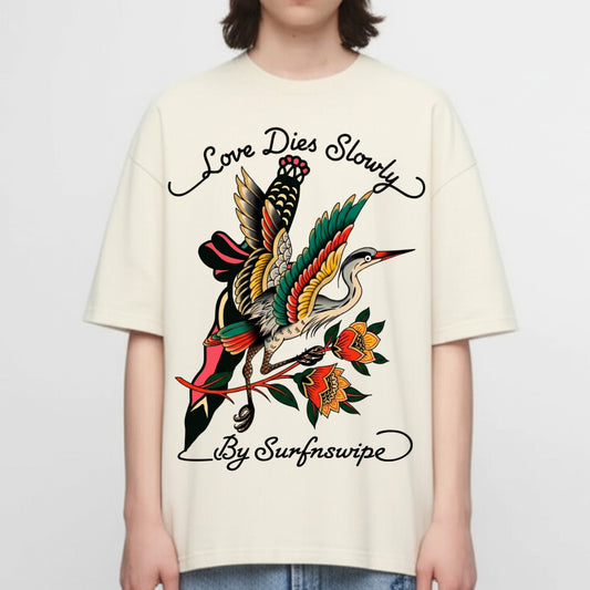 Love Dies Slowly Oversized T-Shirt